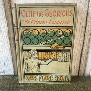 Olaf the Glorious by Robert Leighton Antique 1900 Hardcover Book